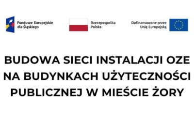 Projekt pn.: ”Budowa sieci instalacji OZE na budynkach użyteczności publicznej w mieście Żory”